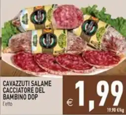 Pim Supermercati Cavazzuti salame cacciatore del bambino DOP offerta