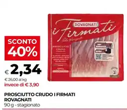 Unicoop Prosciutto Crudo I Firmati Rovagnati offerta