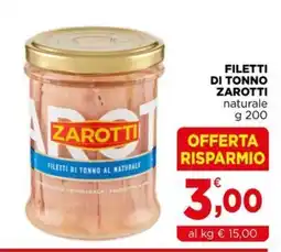 Gran mercato Filetti di tonno Zarotti naturale offerta