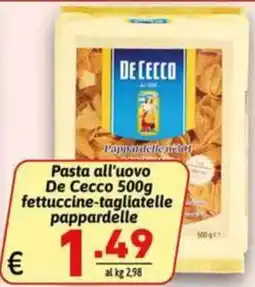 Ipercarni Pasta all'uovo De Cecco fettuccine-tagliatelle pappardelle offerta
