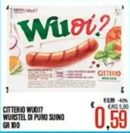 Supermercati EffePiù Citterio Wuoi? Wurstel di puro suino offerta