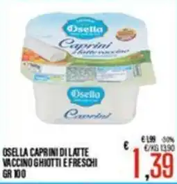 Supermercati EffePiù Osella Caprini di latte vaccino ghiotti e freschi offerta