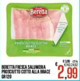 Supermercati EffePiù Beretta fresca salumeria prosciutto cotto alla brace offerta