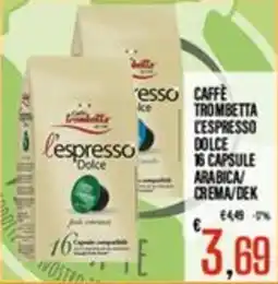 Supermercati EffePiù Caffè Trombetta L'espresso Dolce offerta