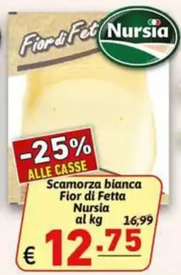 Ipercarni Scamorza bianca Fior di Fetta Nursia offerta