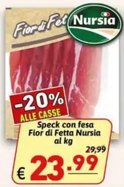 Ipercarni Speck con fesa Fior di Fetta Nursia offerta