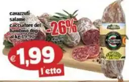 Il Castoro Supermercati Cavazzuti salame cacciatore del bambino dop offerta