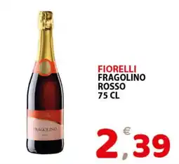 Il Centro Superstore Fiorelli fragolino rosso offerta