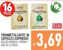 Pim Supermercati Trombetta Caffè' in capsule l'espresso Dolce Arabica offerta