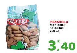Il Centro Superstore Pignatiello mandorle sgusciate offerta