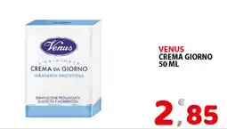 Il Centro Superstore Venus crema da giorno offerta