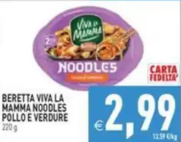 Pim Supermercati Beretta Viva la Mamma Noodles Pollo e Verdure offerta
