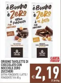Pim Supermercati Origine Tavolette di Cioccolato con Nocciole Zero Zuccheri offerta