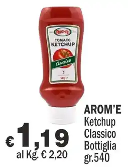 Primo Prezzo Arom'e Ketchup Classico offerta