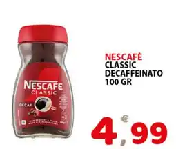 Il Centro Superstore Nescafe classic decaffeinato offerta