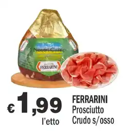 Primo Prezzo Ferrarini Prosciutto Crudo s/osso offerta