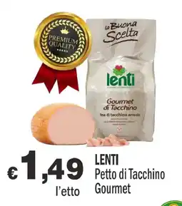 Primo Prezzo Lenti Petto di Tacchino Gourmet offerta