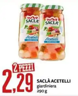 PRO7 Supermercati Saclà acetelli giardiniera offerta
