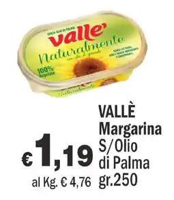Primo Prezzo Vallè Margarina S/Olio di Palma offerta