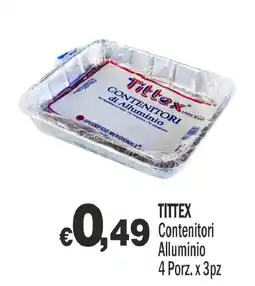 Primo Prezzo Tittex Contenitori Alluminio offerta