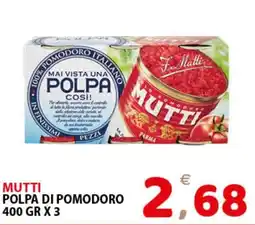 Il Centro Superstore Mutti polpa di pomodoro offerta