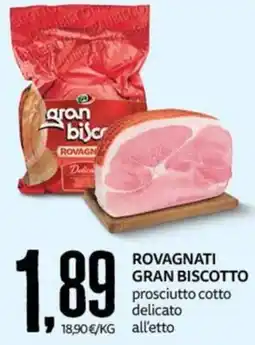 PRO7 Supermercati Rovagnati gran biscotto prosciutto cotto delicato offerta