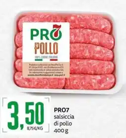 PRO7 Supermercati PRO7 salsiccia di pollo offerta