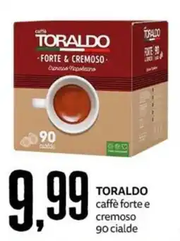 PRO7 Supermercati Toraldo caffè forte e cremoso offerta