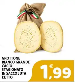 Il Centro Superstore Grottone bianco grande cacio stagionato in sacco juta offerta