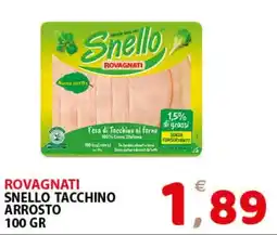 Il Centro Superstore Rovagnati Snello Tacchino Arrosto offerta