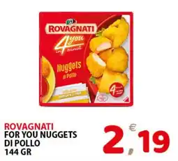Il Centro Superstore Rovagnati for you nuggets di pollo offerta