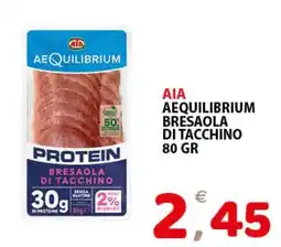 Il Centro Superstore Aia aequilibrium bresaola di tacchino offerta