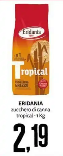 PRO7 Supermercati Eridania zucchero di canna tropical offerta