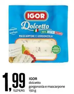PRO7 Supermercati IGOR dolcetto gorgonzola e mascarpone offerta