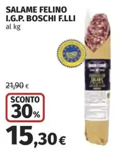 Coop Superstore Salame felino I.G.P. Boschi F.LLI offerta