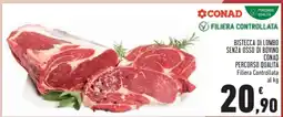Conad BISTECCA DI LOMBO SENZA OSSO DI BOVINO CONAD offerta