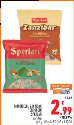 Conad MORBIDELLI, ZANZIBAR, TORRONCINI SPERLARI offerta