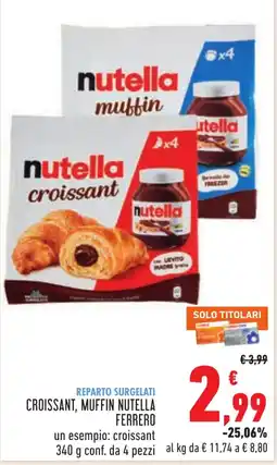 Conad Croissant, Muffin Nutella Ferrero offerta