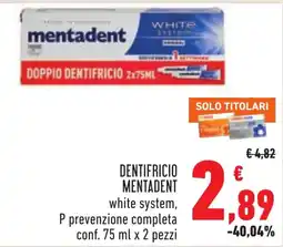 Conad Dentifricio Mentadent white system offerta