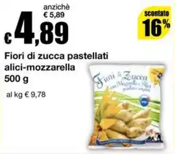 Sì con te Supermercati Fiori di zucca pastellati alici-mozzarella offerta