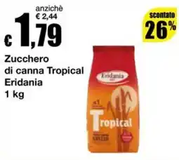Sì con te Supermercati Zucchero di canna Tropical Eridania offerta