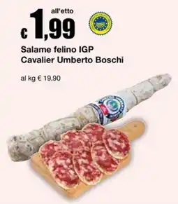Sì con te Supermercati Salame felino IGP Cavalier Umberto Boschi offerta