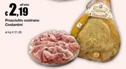 Sì con te Supermercati Prosciutto nostrano Costantini offerta