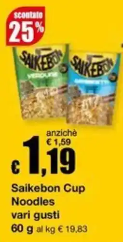 Sì con te Supermercati Saikebon Cup Noodles offerta