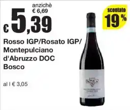 Sì con te Rosso IGP/Rosato IGP/Montepulciano d'Abruzzo DOC Bosco offerta
