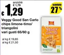 Sì con te Supermercati Veggy Good San Carlo chips limone-timo/triangolini vari gusti offerta
