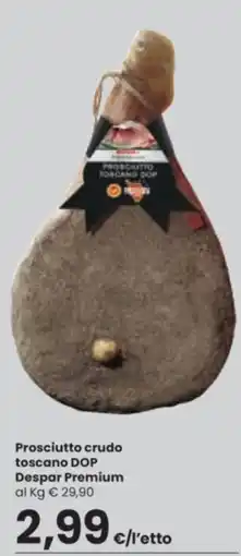 Despar Prosciutto crudo toscano DOP Despar Premium offerta