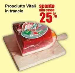 Sì con te Supermercati Prosciutto Vitali in trancio offerta