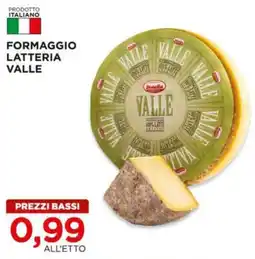 Alì Supermercati Formaggio Latteria Valle offerta