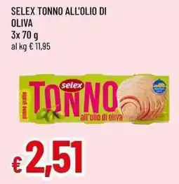 Famila Superstore Selex tonno all'olio di oliva offerta